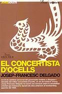 CONCERTISTA D'OCELLS EL | 9788484375661 | DELGADO, JOSEP-FRANCESC