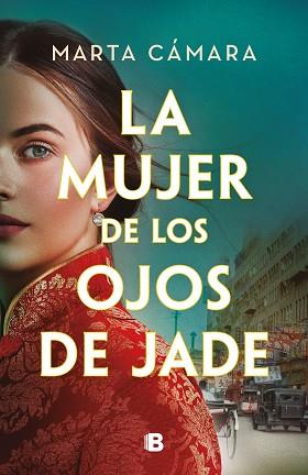 MUJER DE LOS OJOS DE JADE | 9788466676434 | CÁMARA, MARTA