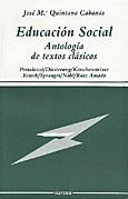 EDUCACION SOCIAL.ANTOLOGIA DE TEXTOS CLASICOS | 9788427710672 | QUINTANA CABANAS, JOSE MARIA