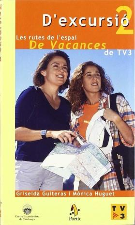 D'EXCURSIO 2 RUTES VACANCES TV3 -LLIBRE- | 9788473066631 | GUITERAS, GRISELDA