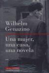 MUJER UNA CASA UNA NOVELA UNA | 9788481094770 | GENAZINO WILHELM