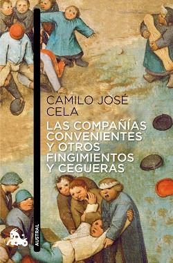 LAS COMPAÑÍAS CONVENIENTES Y OTROS FINGIMIENTOS Y CEGUERAS | 9788423325146 | CAMILO JOSÉ CELA