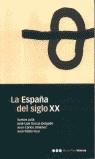 ESPAÑA DEL SIGLO XX, LA | 9788495379603 | JULIA, SANTON [ET AL.]