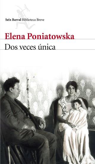 DOS VECES ÚNICA | 9788432229237 | PONIATOWSKA, ELENA