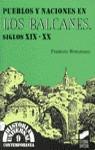 PUEBLOS Y NACIONES EN LOS BALCANES SIGLOS XIX-XX | 9788477385943 | BONAMUSA, FRANCESC