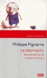 DEPRESION UNA EPIDEMIA DE NUESTRO TIEMPO, LA | 9788483069714 | PIGNARRE, PHILIPPE