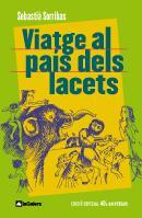 VIATGE AL PAIS DELS LACETS ( EDICIO ESPECIAL ) | 9788424630577 | SORRIBAS, SEBASTIA