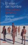 VIAJE DEL HOMBRE EL ( UNA ODISEA GENETICA ) | 9789707773202 | WELLS, SPENCER