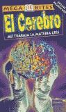 CEREBRO, EL (MEGA BITES) | 9788420536293 | WALKER, RICHARD