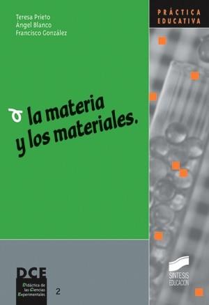 MATERIA Y LOS MATERIALES, LA | 9788477387206 | PRIETO, TERESA