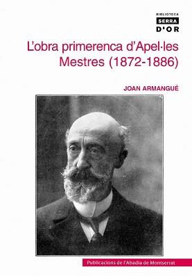 OBRA PRIMERENCA D'APEL.LES MESTRES L' ( 1872-1886 ) | 9788484159650 | ARMANGUE, JOAN