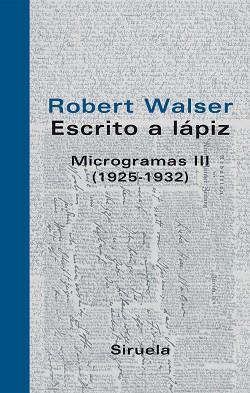 ESCRITO A LAPIZ ( MICROGRAMAS III 1925-1932 ) | 9788498411126 | WALSER, ROBERT