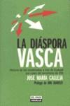 DIASPORA VASCA, LA | 9788403595040 | CALLEJA, JOSE MARIA