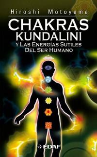 CHAKRAS KUNDALINI Y LAS ENERGIAS SUTILES | 9788441411180 | MOTOYAMA, HIROSHI