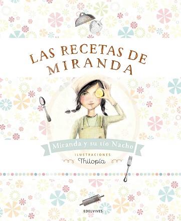 LAS RECETAS DE MIRANDA | 9788414001363 | RUBIO AZNAR, IGNACIO / MIRANDA VICENTE, ITZIAR / MIRANDA VICENTE, JORGE