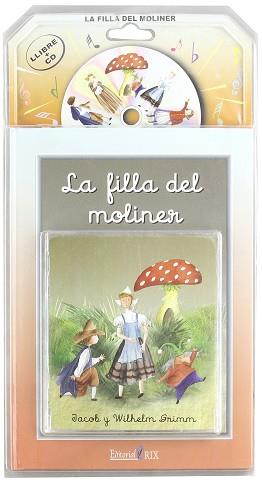 FILLA DEL MOLINER LA (LLIBRE I CD) | 9788493434021 | GERMANS GRIMM