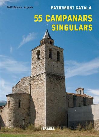 55 CAMPANARS SINGULARS PATRIMONI CATALA | 9788492811168 | DALMAU ARGEMIR, DELFI