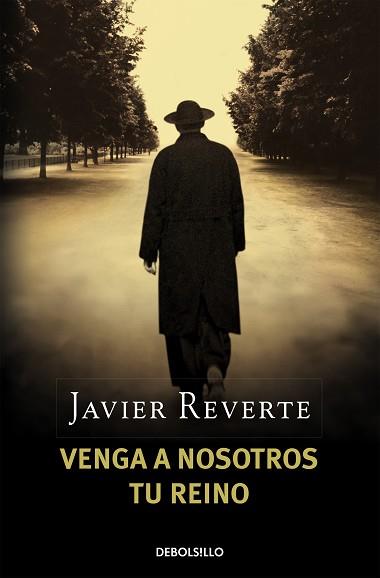 VENGA A NOSOTROS TU REINO | 9788483468753 | REVERTE, JAVIER