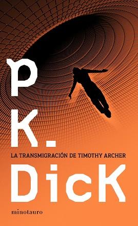 LA TRANSMIGRACIÓN DE TIMOTHY ARCHER | 9788445000151 | PHILIP K. DICK