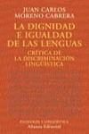 DIGNIDAD E IGUALDAD DE LAS LENGUAS, LA | 9788420667447 | MORENO CABRERA, JUAN CARLOS