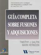 GUIA COMPLETA SOBRE FUSIONES Y ADQUISICIONES | 9788479784423 | GALPIN, TIMOTHY J.