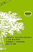 CIENCIA MULTICULTURAL Y NO RACISTA | 9788427711853 | IBAÑEZ ORCAJO, Mª TERESA / MARCO STIFEL, BERTA