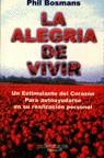 ALEGRIA DE VIVIR, LA (RUSTEGA) | 9788471752116 | BOSMANS, PHIL