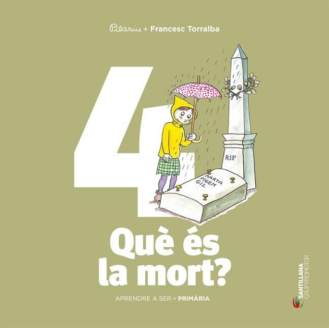 APRENDRE A SER VOLUM 4 QUE ES LA MORT? 2 PRI | 9788490475645 | TORRALBA ROSELLO, FRANCESC