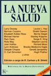 NUEVA SALUD, LA | 9788472452497 | N. COUSINS, L. DOSSEY, M. HARNER, R. MAY, J. HALIFAX, E. KÜBLER-ROSS, R. DASS, L. HAY, S. KRIPPNER Y