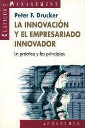 INNOVACION Y EL EMPRESARIO INNOVADOR, LA | 9788445500996 | DRUCKER, PETER F.