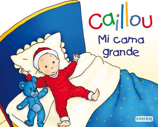 CAILLOU. MI CAMA GRANDE | 9788444167114 | CHOUETTE PUBLISHING/CHRISTINE L'HEUREUX