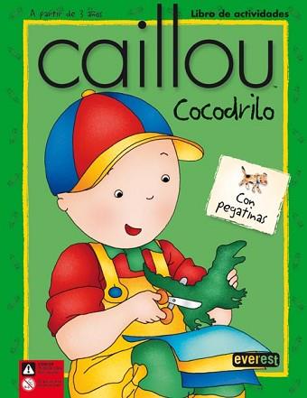 CAILLOU COCODRILO (LIBRO DE ACTIVIDADES A PARTIR DE 3 AÑOS) | 9788424196769 | BEAULIEU, JEANNINE / TIPEO