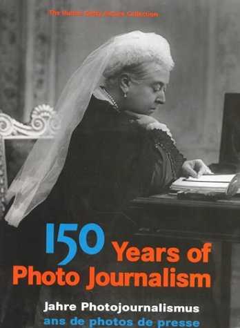 150 YEARS OF PHOTO JOURNALISM | 9783895080999 | THE HULTON GETTY PICTURE