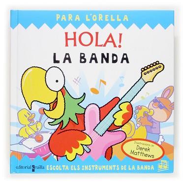 HOLA LA BANDA PARA L'ORELLA | 9788466113120 | HARWOOD, BETH