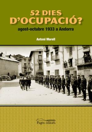 52 DIES D'OCUPACIO ( AGOST-OCTUBRE 1933 A ANDORRA ) | 9788497796507 | MORELL, ANTONI