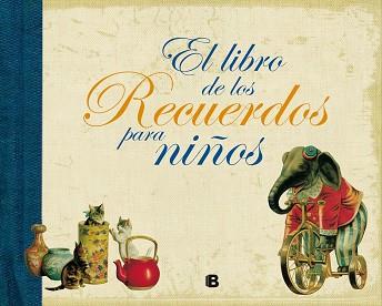 LIBRO DE LOS RECUERDOS PARA NIÑOS, EL | 9788440681645 | AA.VV.