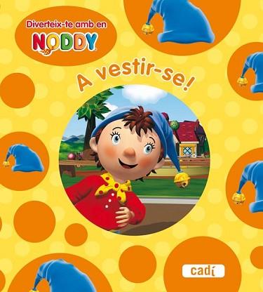 NODDY: A VESTIR-SE | 9788447460748 | BLYTON, ENID