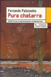 PURA CHATARRA ( XXXVIII PREMIO CIUDAD DE BARBASTRO NOVELA ) | 9788483810156 | PALAZUELOS, FERNANDO