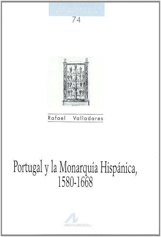 PORTUGAL Y LA MONARQUIA HISPANICA (1580-1668) | 9788476354063 | VALLADARES, RAFAEL