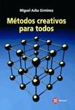 METODOS CREATIVOS PARA TODOS | 9788427124394 | ACHA GIMENEZ, MIGUEL