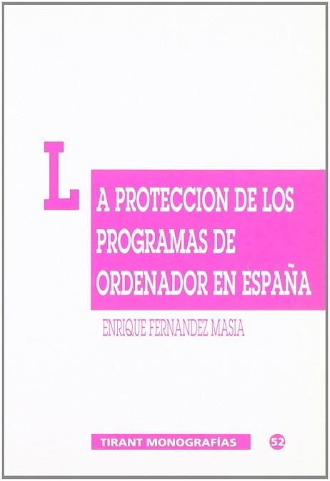 PROTECCION DE LOS PROGRAMAS DE ORDENADOR EN ESPAÑA | 9788480023542 | FERNANDEZ MASIA, ENRIQUE