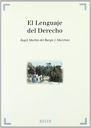 LENGUAJE DEL DERECHO, EL | 9788476766286 | MARTIN DEL BURGO Y MARCHAN, ANGEL