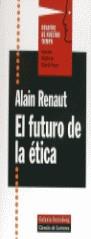 FUTURO DE LA ETICA, EL | 9788481091878 | RENAUT, ALAIN