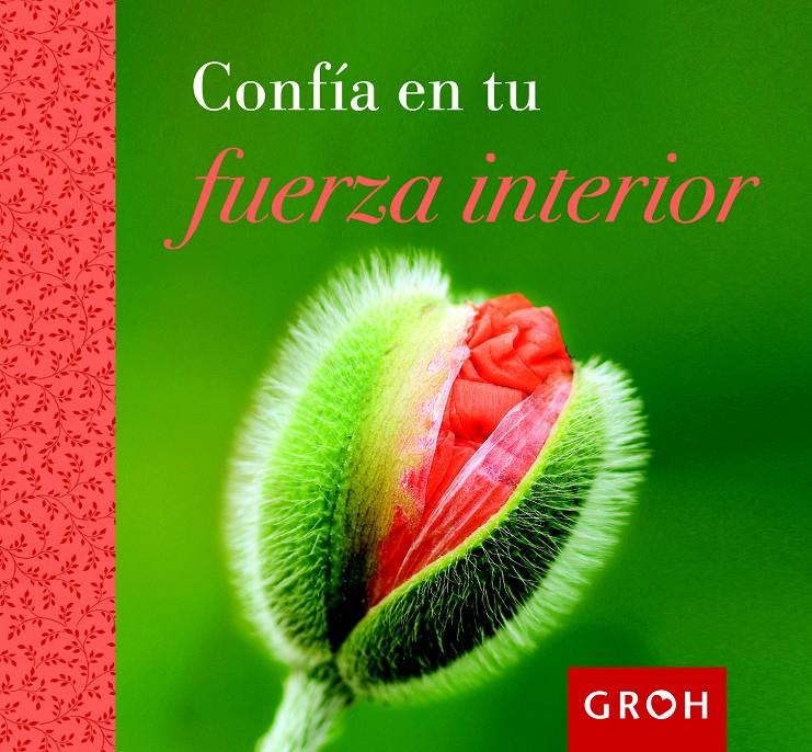 CONFÍA EN TU FUERZA INTERIOR | 9788490680063 | GROH