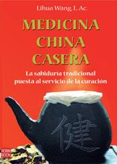 MEDICINA CHINA CASERA ( SABIDURIA TRADICIONAL ... ) | 9788479278762 | LIHUA WANG, L. AC.