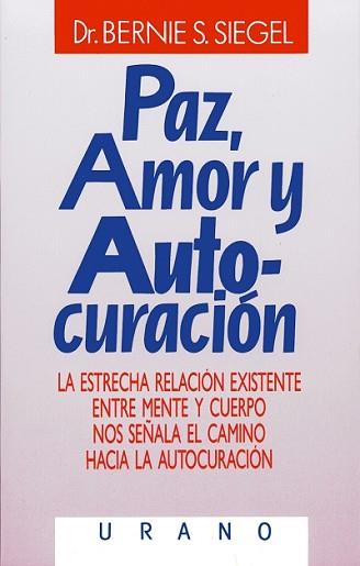 PAZ AMOR Y AUTOCURACION | 9788486344863 | SIEGEL, BERNIE S.