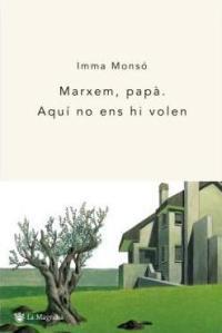 MARXEM PAPA AQUI NO ENS HI VOLEN ( BUXACA ) | 9788478713387 | MONSO, IMMA