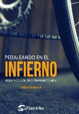 PEDALEANDO EN EL INFIERNO | 9788494911170 | QUINTANA ORTÍ, JORGE