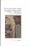 YO SE POR QUE CANTA EL PAJARO ENJAULADO | 9788426449115 | ANGELOU, MAYA