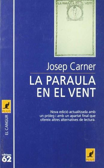 PARAULA EN EL VENT, LA (CANGUR) | 9788429744224 | CARNER, JOSEP